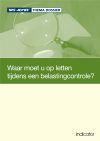 Waar moet u op letten tijdens een belastingcontrole?